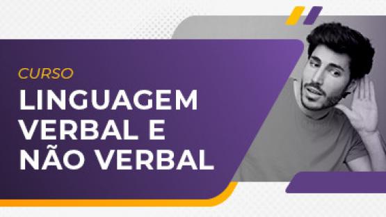 Linguagem verbal e não verbal  - Curso online