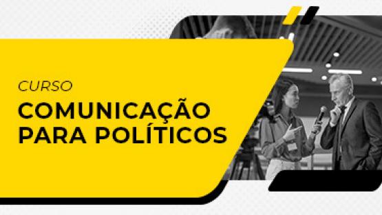 Comunicação para políticos  - Curso online